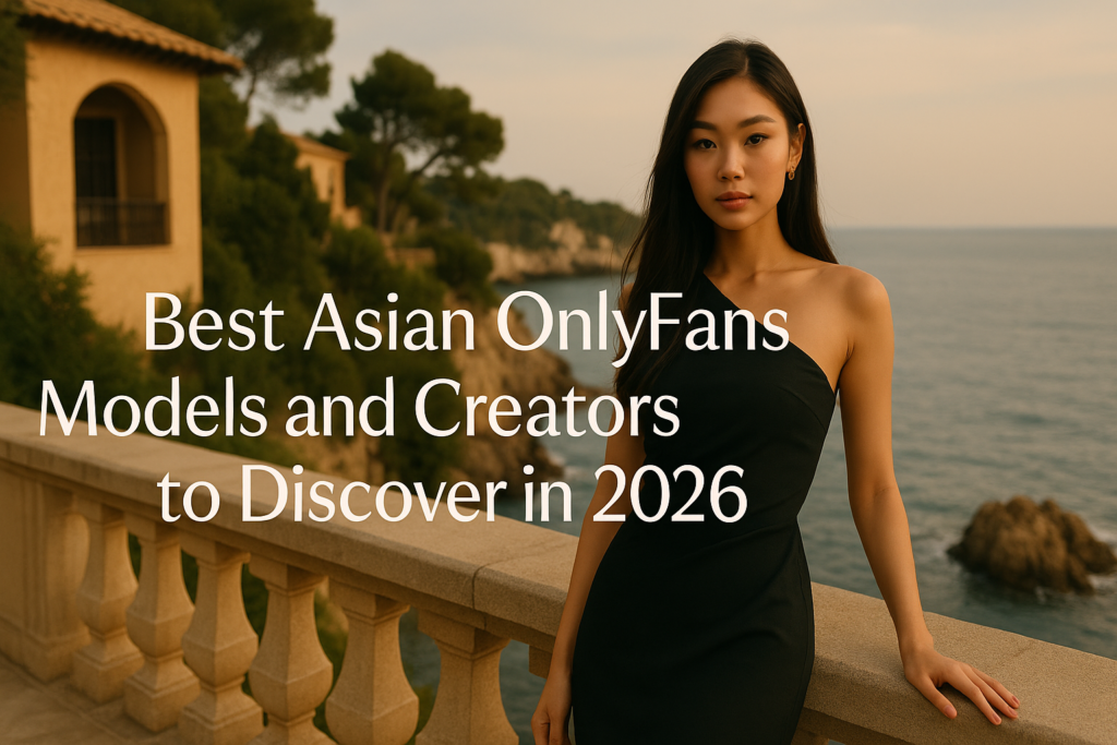 Best Asian OnlyFans Models and Creators to Discover in 2026