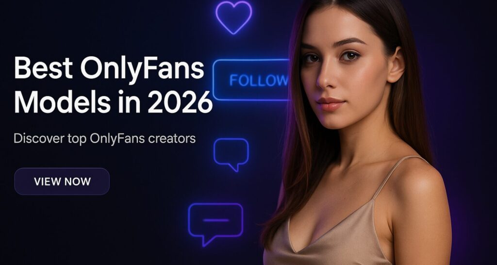 Best OnlyFans Models in 2026 – What-Is-OnlyFans