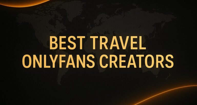 Best Travel OnlyFans Creators – What-Is-OnlyFans