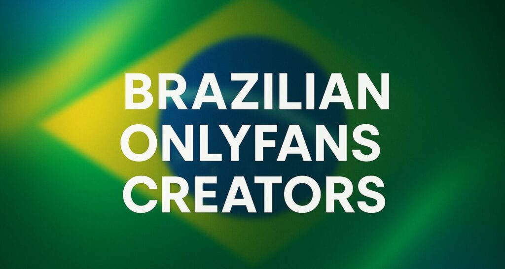 brazilian onlyfans creators – What-Is-OnlyFans