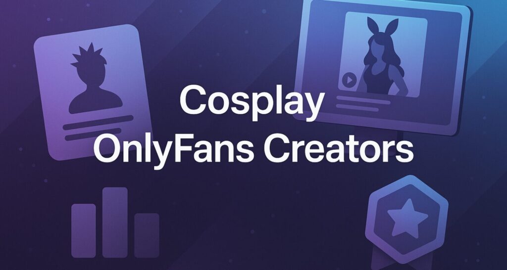 cosplay onlyfans creators – What-Is-OnlyFans