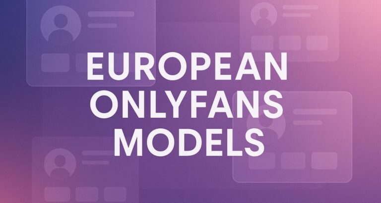 european onlyfans models – What-Is-OnlyFans