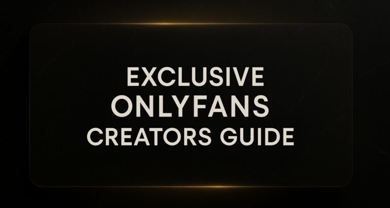 Exclusive OnlyFans Creators Guide – What-Is-OnlyFans