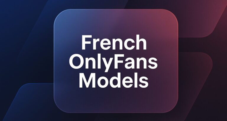 french onlyfans models – What-Is-OnlyFans