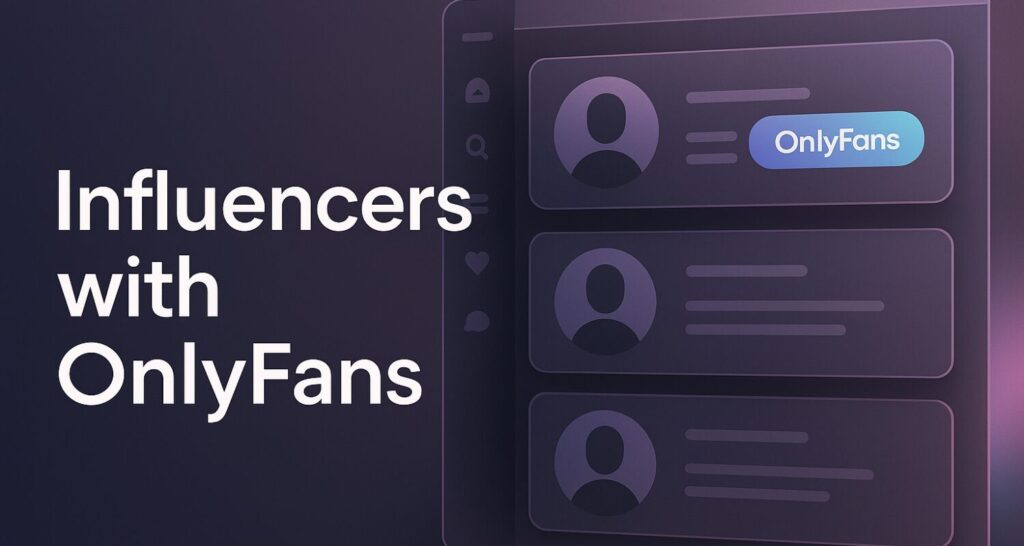 influencers with onlyfans – What-Is-OnlyFans
