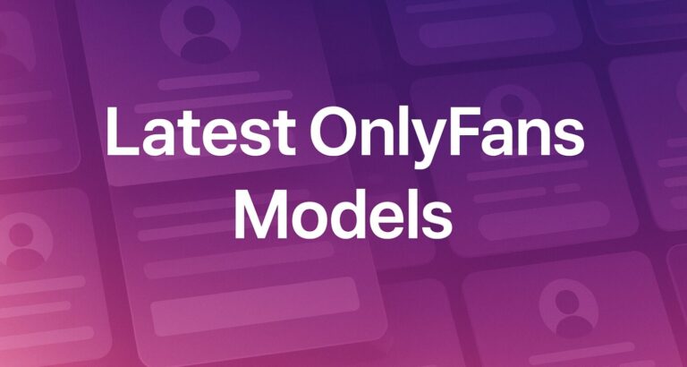 latest onlyfans models – What-Is-OnlyFans