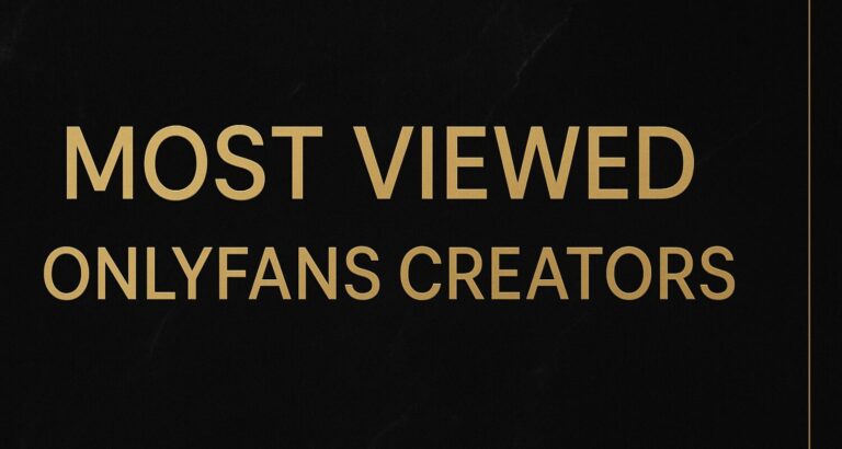 Most Viewed OnlyFans Creators – What-Is-OnlyFans