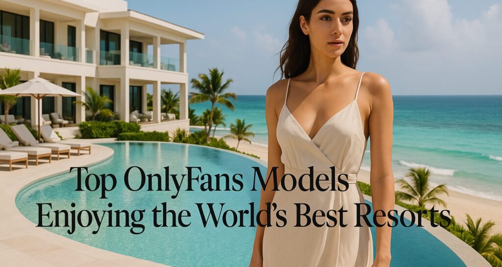 OnlyFans Luxury Resorts - What-Is-OnlyFans