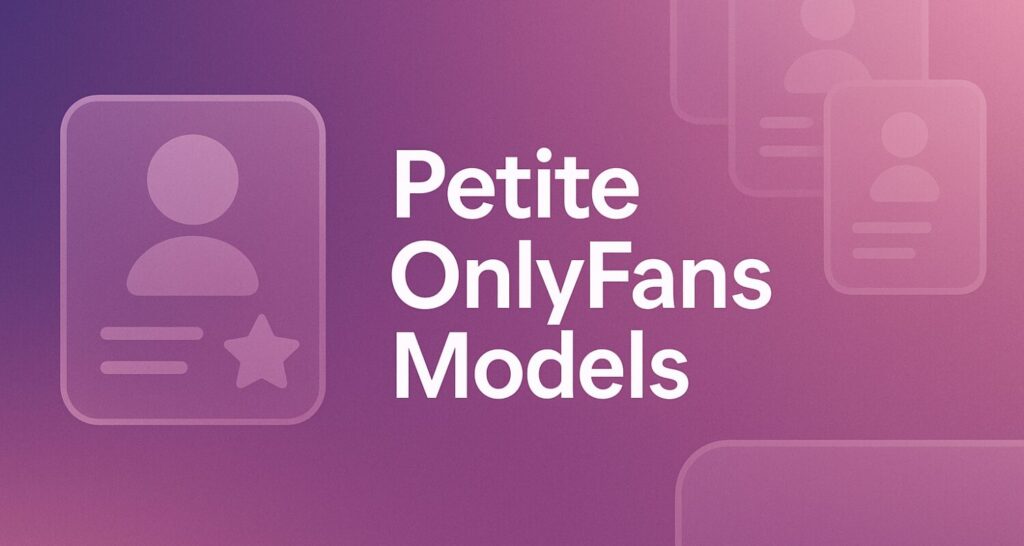 petite onlyfans models – What-Is-OnlyFans