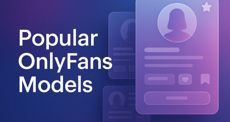 popular onlyfans models – What-Is-OnlyFans