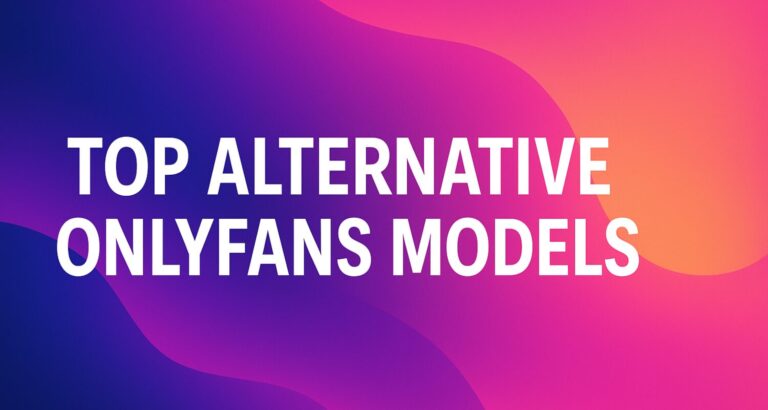 Top Alternative OnlyFans Models – What-Is-OnlyFans