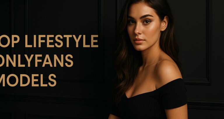 Top Lifestyle OnlyFans Models – What-Is-OnlyFans