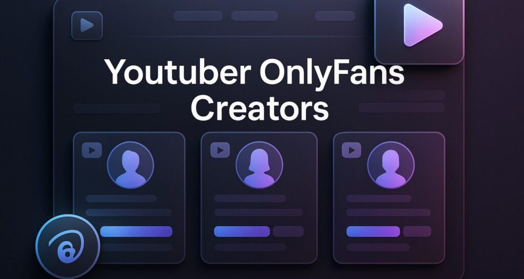 youtuber onlyfans creators – What-Is-OnlyFans